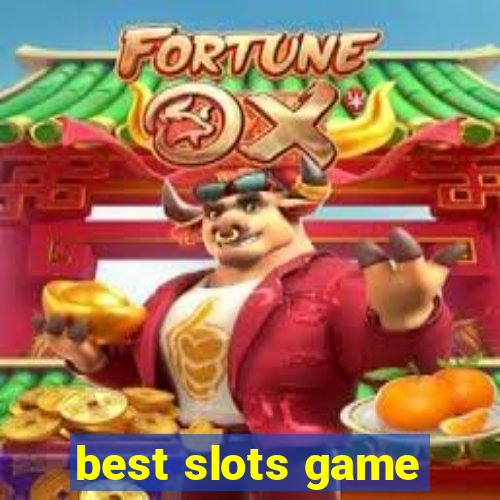 best slots game