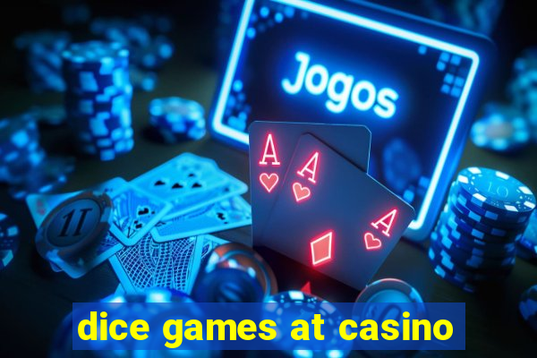 dice games at casino