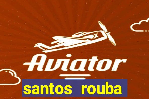 santos rouba botafogo em 73