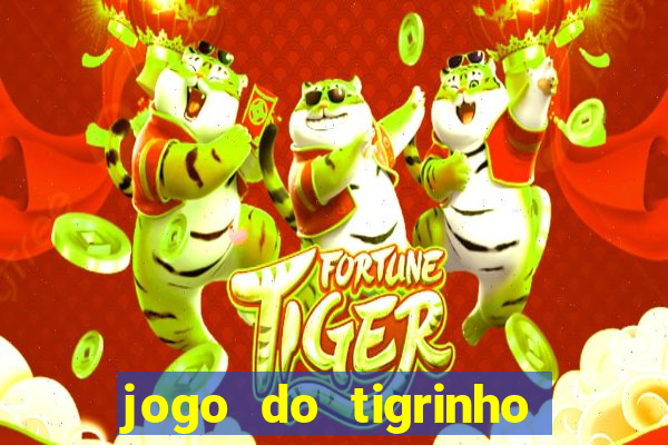 jogo do tigrinho qual é