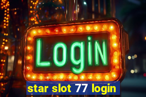 star slot 77 login