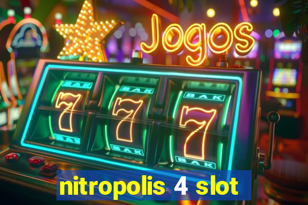 nitropolis 4 slot