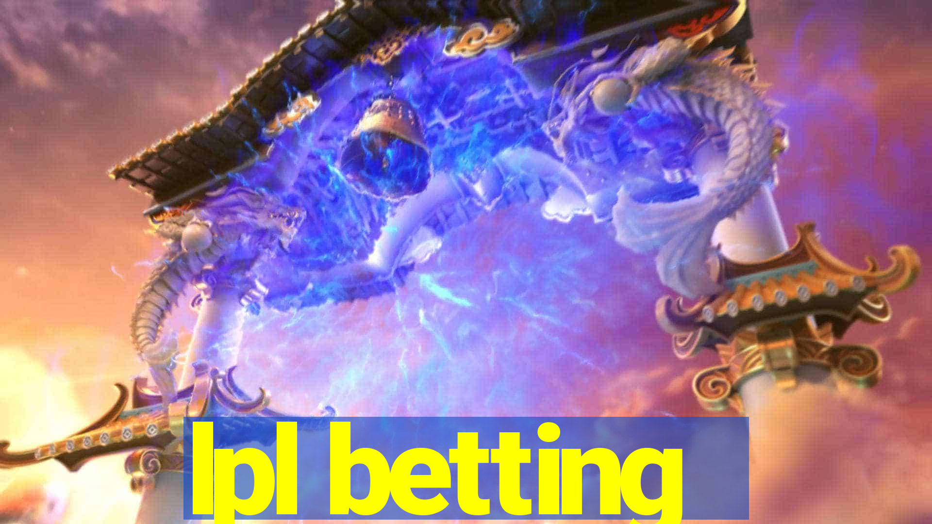 lpl betting