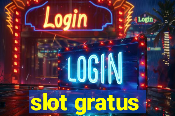 slot gratus