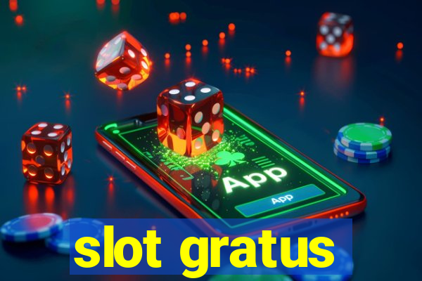 slot gratus