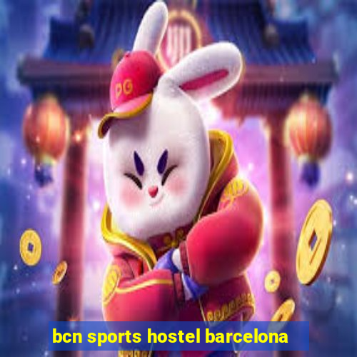 bcn sports hostel barcelona