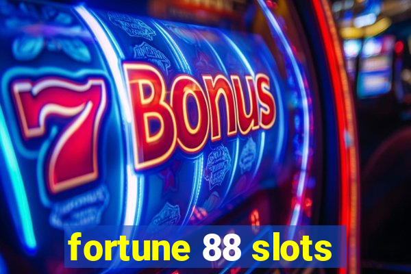 fortune 88 slots