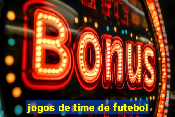 jogos de time de futebol