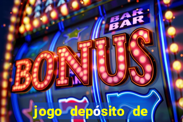 jogo depósito de 1 real