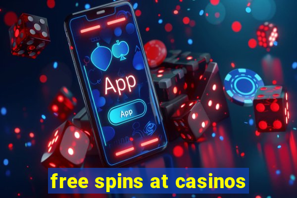 free spins at casinos