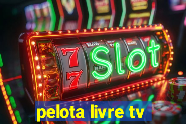 pelota livre tv