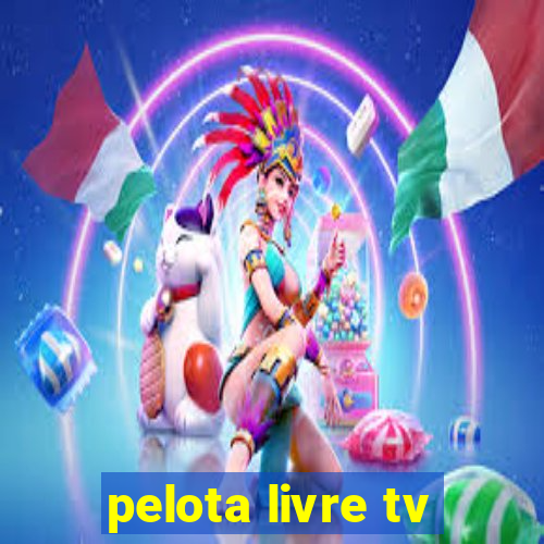 pelota livre tv