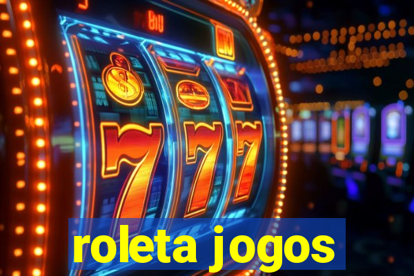 roleta jogos