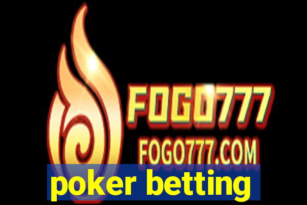 poker betting