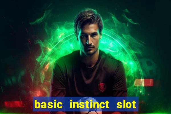 basic instinct slot free play