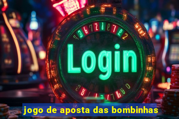 jogo de aposta das bombinhas