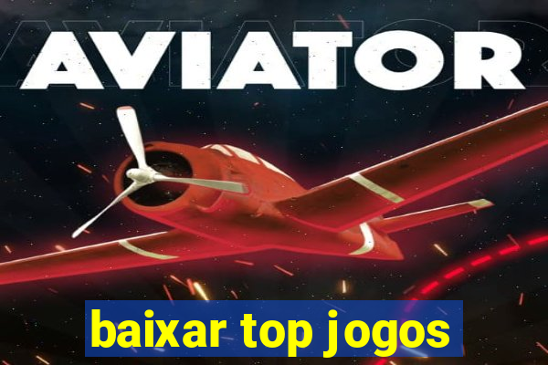 baixar top jogos