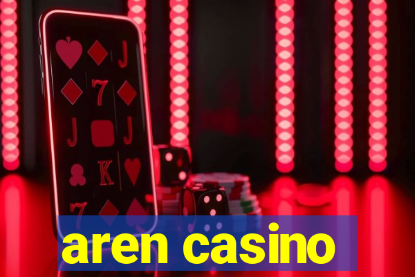 aren casino