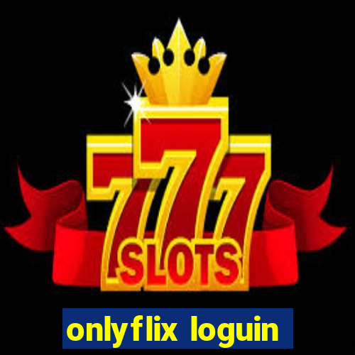 onlyflix loguin