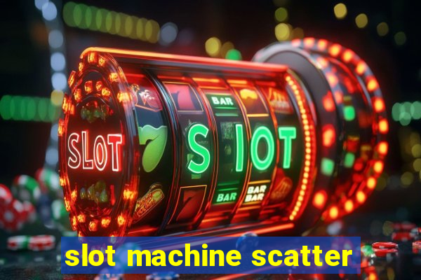 slot machine scatter