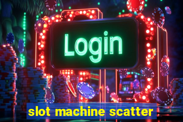 slot machine scatter