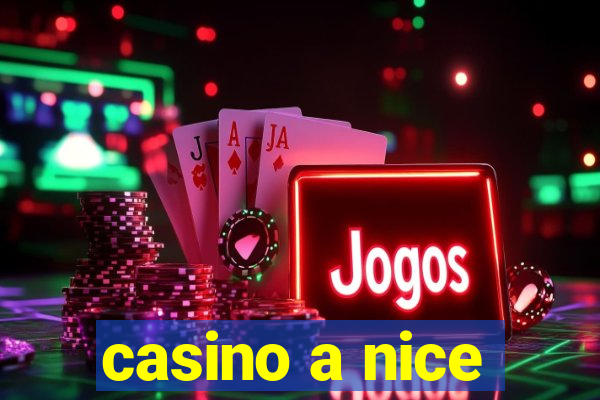 casino a nice