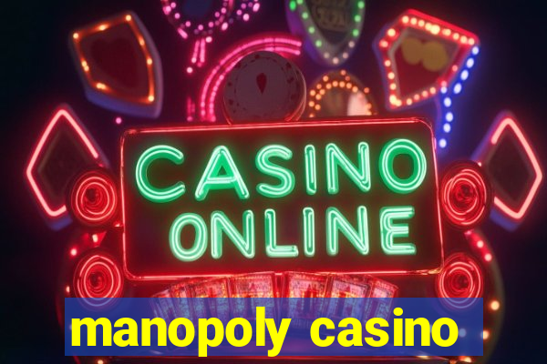 manopoly casino