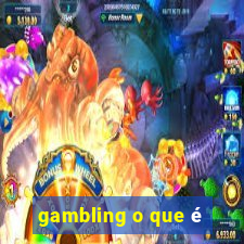 gambling o que é