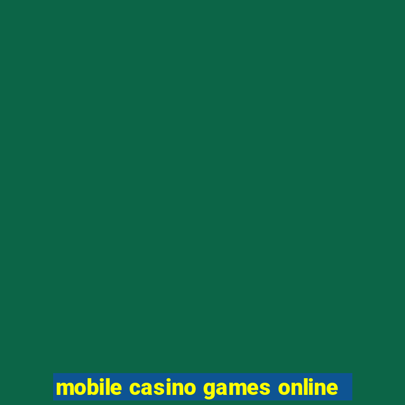 mobile casino games online