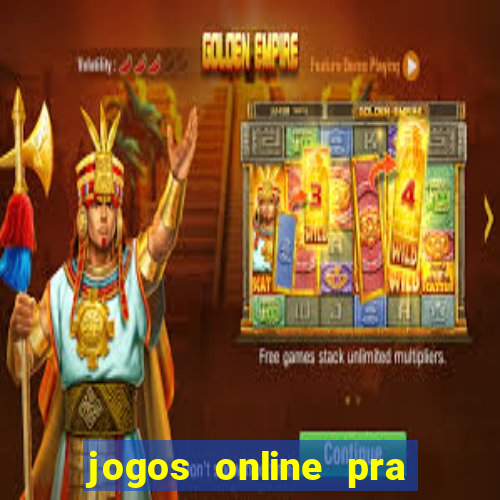 jogos online pra ganhar dinheiro