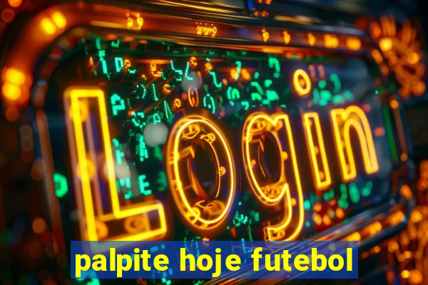 palpite hoje futebol