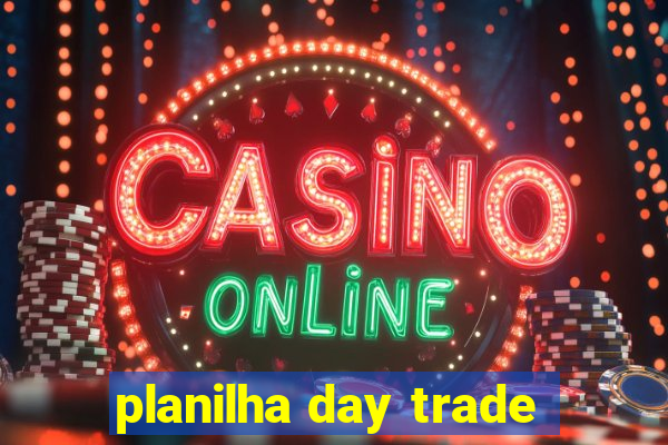 planilha day trade