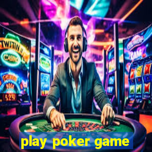 play poker game