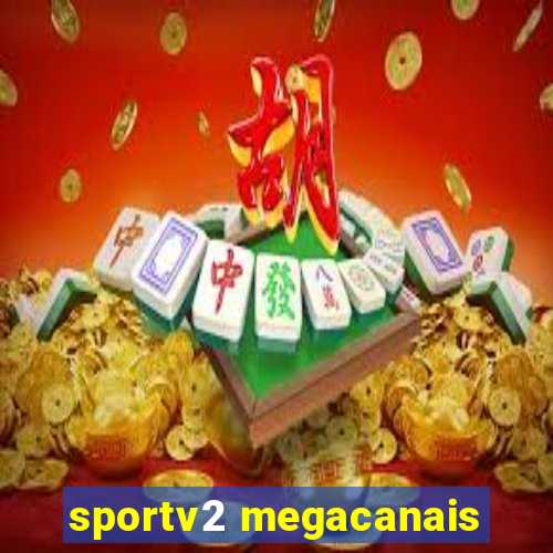 sportv2 megacanais