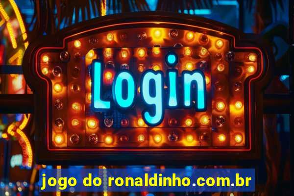 jogo do ronaldinho.com.br