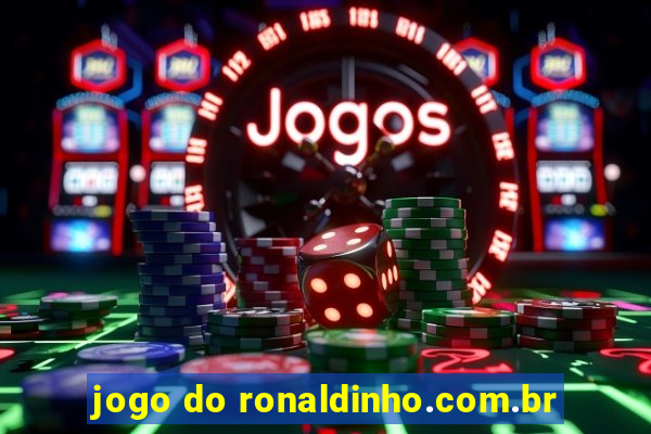 jogo do ronaldinho.com.br