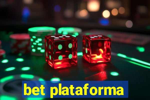 bet plataforma