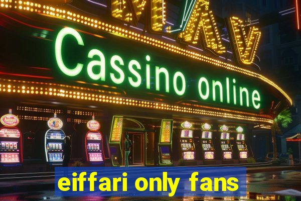 eiffari only fans