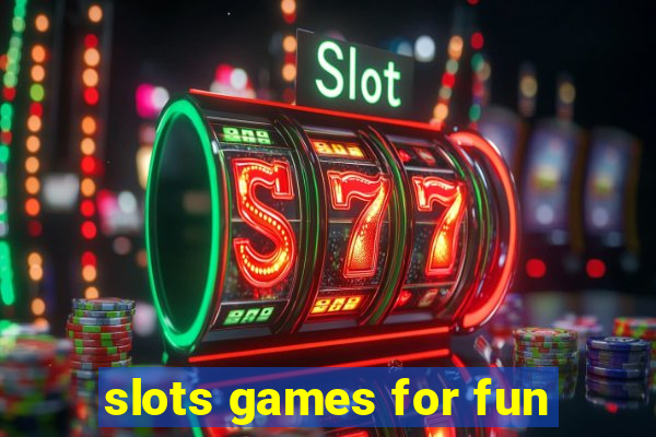 slots games for fun