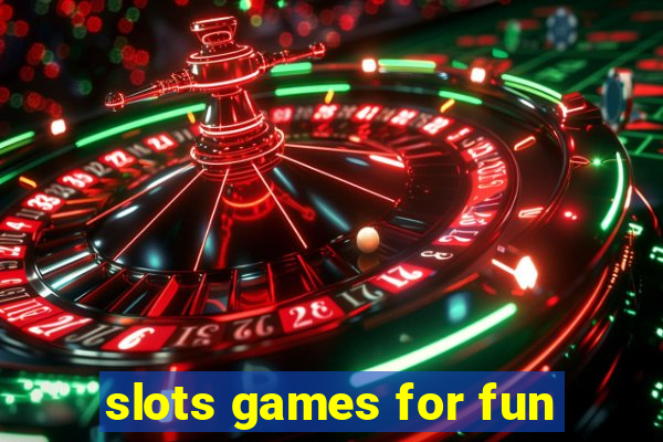 slots games for fun