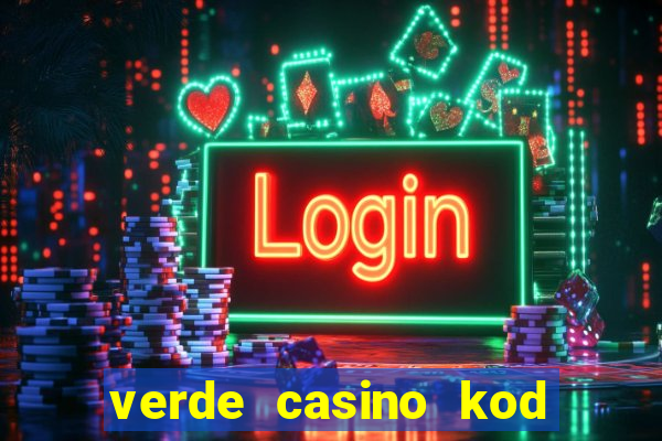 verde casino kod promocyjny 2023