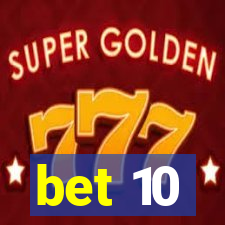 bet 10