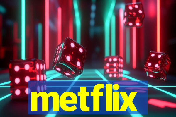 metflix