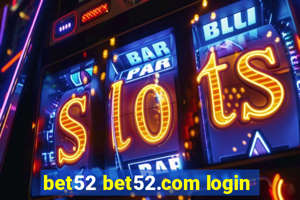 bet52 bet52.com login