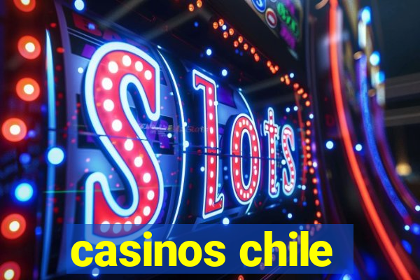 casinos chile