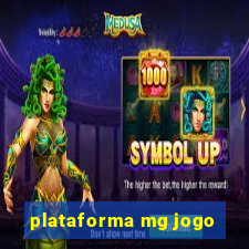 plataforma mg jogo