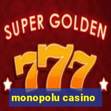 monopolu casino