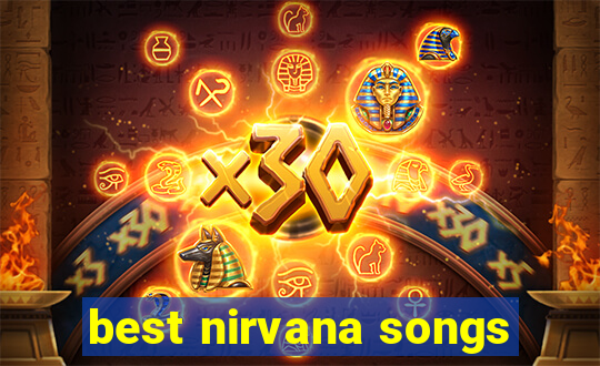 best nirvana songs