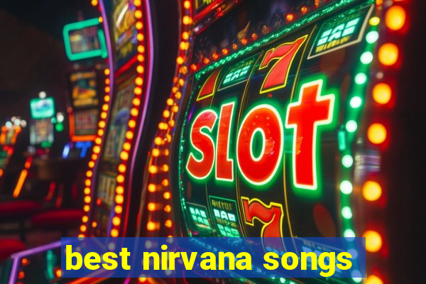 best nirvana songs