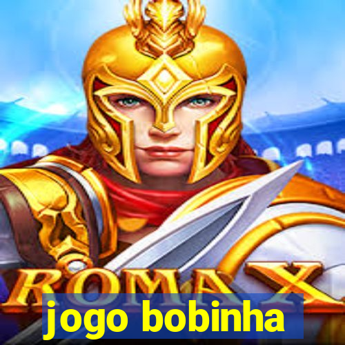 jogo bobinha